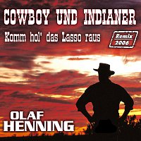 Olaf Henning – Cowboy und Indianer Remix 2006