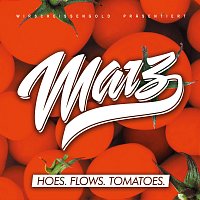 MarZ – Hoes. Flows. Tomatoes.