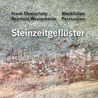Reinhold Westerheide, Frank Oberschelp – Steinzeitgeflüster