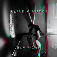 Reflejo Nuevo – Envidiada