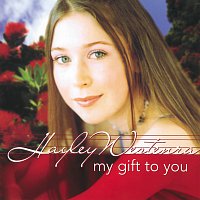 Hayley Westenra – My Gift To You