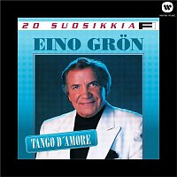 Eino Gron – 20 Suosikkia / Tango d'amore