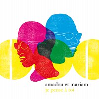 Amadou & Mariam – Je pense a toi