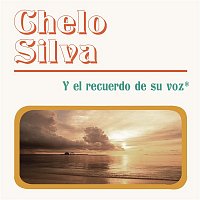 Chelo Silva – Chelo Silva Y El Recuerdo De Su Voz