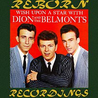 Dion And the Belmonts – Wish Upon a Star With Dion And The Belmonts (HD Remastered)