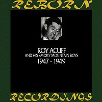 Roy Acuff – In Chronology - 1947 - 1949 (HD Remastered)