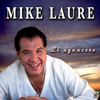 Mike Laure – El Aguacero