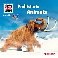 HOW AND WHY – Prehistoric Animals