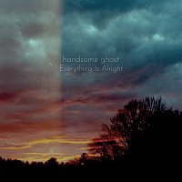 Handsome Ghost – Everything Is Alright