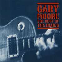 Gary Moore – The Best Of The Blues