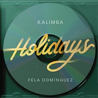 Kalimba, Fela Domínguez – Holidays