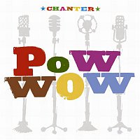Pow Wow – Chanter