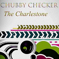 Chubby Checker – The Charlestone