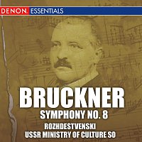 Gennady Rozhdestvensky, USSR Ministry of Culture Symphony Orchestra – Bruckner: Symphony No. 8