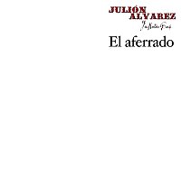 Julión Álvarez Y Su Norteno Banda – El Aferrado