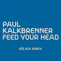 Paul Kalkbrenner – Feed Your Head (KOLSCH Remix)