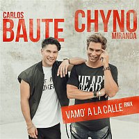 Carlos Baute & Chyno Miranda – Vamo' a la calle (RMX)