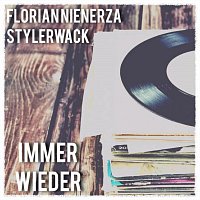 Florian Nienerza, Stylerwack – Immer wieder