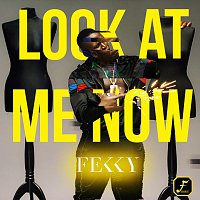 Fekky – Look At Me Now
