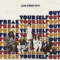 Lake Street Dive – Freak Yourself Out