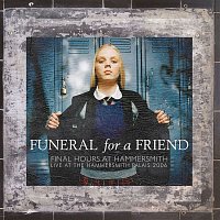 Funeral For A Friend – Final Hours At Hammersmith (Live at the Hammersmith Palais 2006)