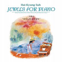 Hai-Kyung Suh – Jewels For Piano