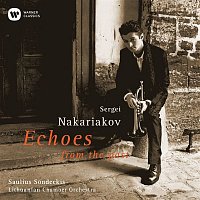 Sergei Nakariakov – Echoes from the Past