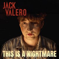 Jack Valero – This Is A Nightmare
