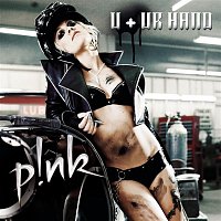 P!nk – U + Ur Hand