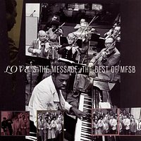 MFSB – The Best Of MFSB:  Love Is The Message