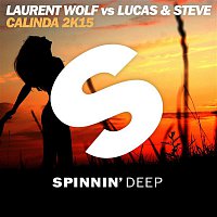 Laurent Wolf & Lucas & Steve – Calinda 2K15