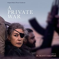 H. Scott Salinas – A Private War [Original Motion Picture Soundtrack]