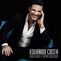 Eduardo Costa – Vivendo e Aprendendo