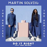 Martin Solveig, Tkay Maidza – Do It Right [Remixes]