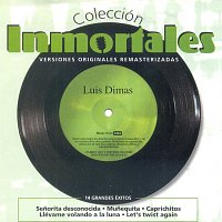 Luis Dimas – Colección Inmortales [Remastered]