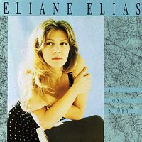 Eliane Elias – A Long Story