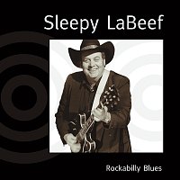 Sleepy LaBeef – Rockabilly Blues