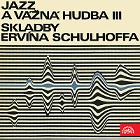 Přední strana obalu CD Jazz a vážná hudba III. Skladby Ervína Schulhoffa