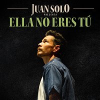 Juan Solo – Ella No Eres Tú