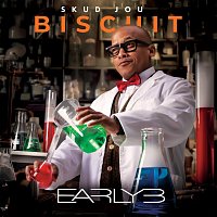 Early B – Skud Jou Biscuit