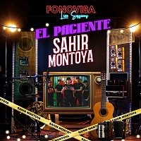 Sahir Montoya – El Paciente [Live Sessions]