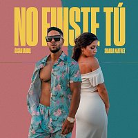 Oscar Barrul, Shakira Martínez – No Fuiste Tu