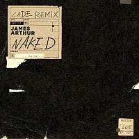 James Arthur – Naked (CADE Remix)