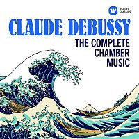 Various  Artists – Debussy: The Complete Chamber Music