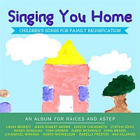 Various Artists.. – Singing You Home - Children's Songs for Family Reunification