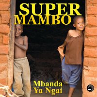 Super Mambo – Mbanda Ya Ngai
