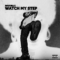 Wan Billz – Watch My Step