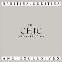 CHIC – Rarities, Oddities and Exclusives