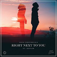 Sick Individuals, Kepler – Right Next To You