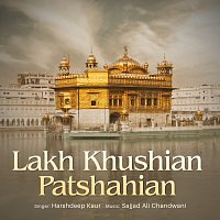 Harshdeep Kaur – Lakh Khushian Patshahian
